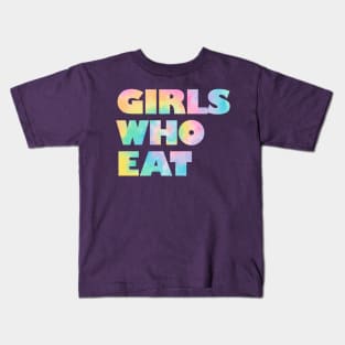 Girls Who Eat - Tie Dye Rainbow Kids T-Shirt